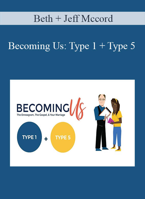 [Download Now] Beth + Jeff Mccord - Becoming Us: Type 1 + Type 5