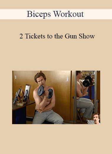 Biceps Workout - 2 Tickets to the Gun Show