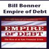 Bill Bonner – Empire of Debt