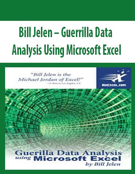 Bill Jelen – Guerrilla Data Analysis Using Microsoft Excel