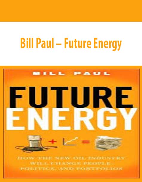 Bill Paul – Future Energy