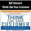Bill Stinnett – Think Like Your Customer