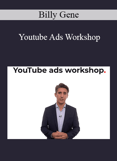 Billy Gene - Youtube Ads Workshop