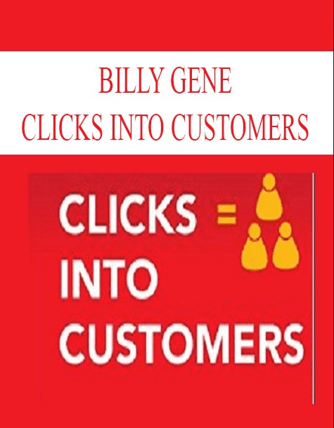 [Download Now] Billy Gene – Clicks Into Customers
