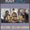 [Download Now] Billy Gene – Sell Like A GENEIUS