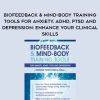 [Download Now] Biofeedback & Mind-Body Training Tools for Anxiety