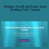 Birth Psychology - Stephen Terrell and Kathy Kain: Healing Early Trauma