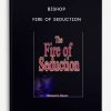 [Download Now] Bishop – Fire of Seduction