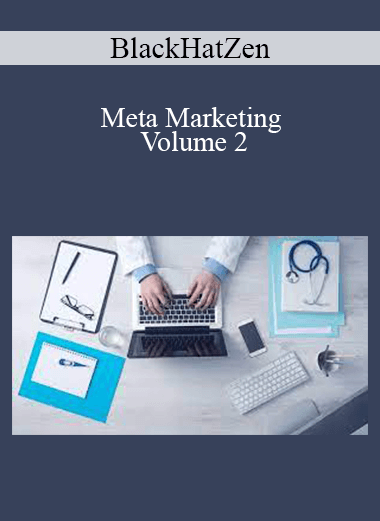 BlackHatZen - Meta Marketing Volume 2