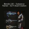 Blender 2.81 – Substance Painter – Sci Fi Asset Creation