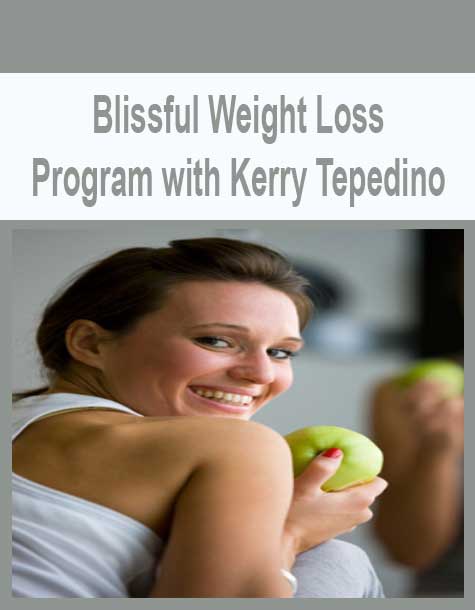 [Download Now] Blissful Weight Loss Program with Kerry Tepedino