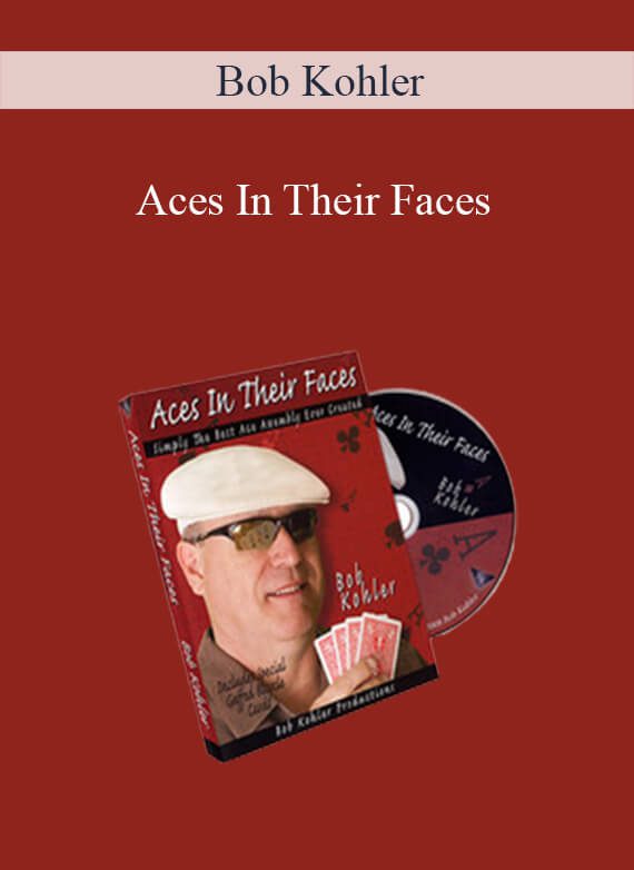 [Download Now] Bob Kohler - Aces In Their Faces