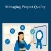 Bob McGannon - Managing Project Quality
