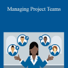 Bob McGannon - Managing Project Teams
