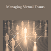 Bob McGannon - Managing Virtual Teams