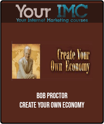[Download Now] Bob Proctor - Create Your Own Economy