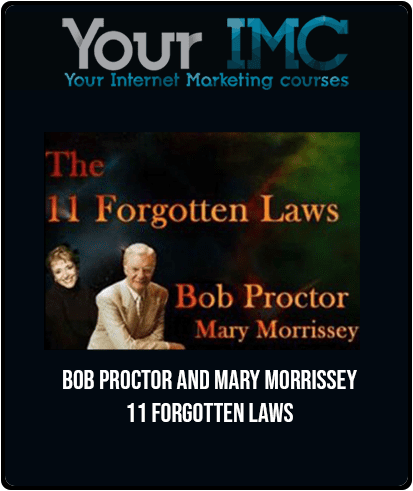 [Download Now] Bob Proctor and Mary Morrissey - 11 Forgotten Laws