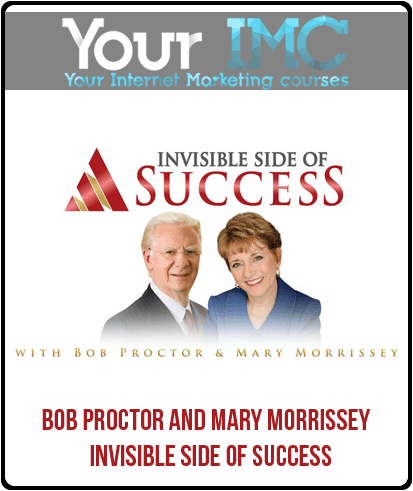 [Download Now] Bob Proctor and Mary Morrissey - Invisible Side of Success