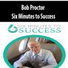 [Download Now] Bob Proctor – Six Minutes to Success