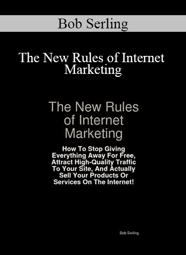 Bob Serling - The New Rules of Internet Marketing