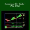 [Download Now] Boomerang Day Trader (Aug 2012)