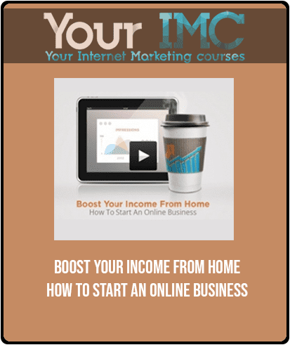 Boost Your Income From Home - How To Start An Online Business