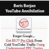 [Download Now] Boris Berjan – YouTube Annihilation