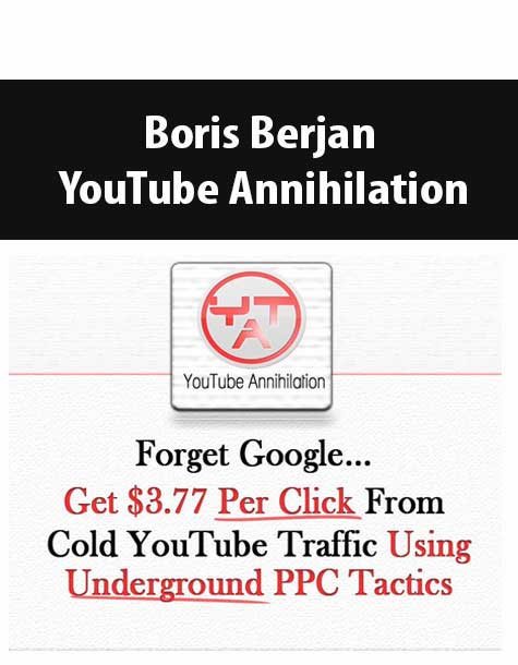 [Download Now] Boris Berjan – YouTube Annihilation