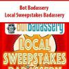 [Download Now] Bot Badassery – Local Sweepstakes Badassery