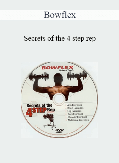 Bowflex - Secrets of the 4 step rep