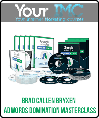 [Download Now] Brad Callen Bryxen – Adwords Domination Masterclass