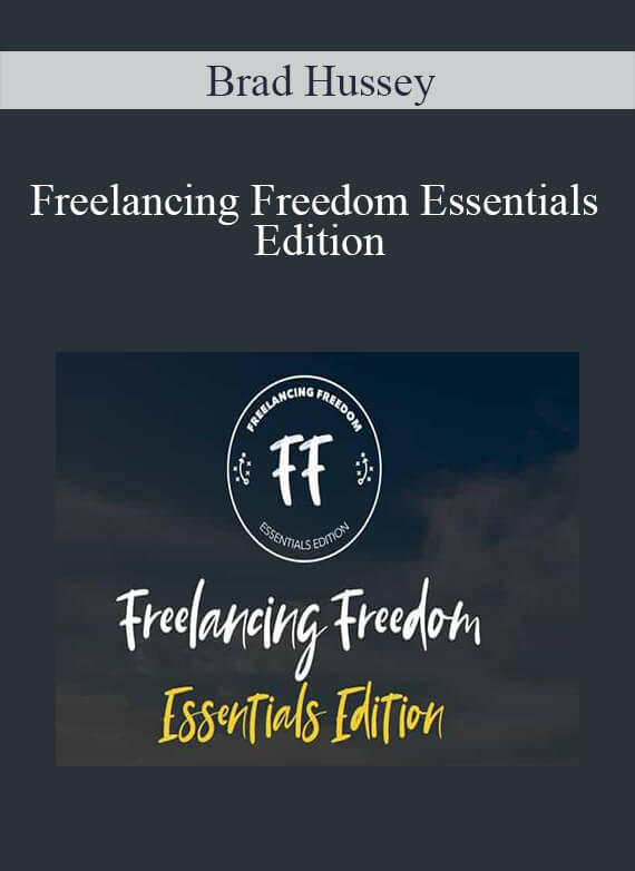 [Download Now] Brad Hussey – Freelancing Freedom Essentials Edition