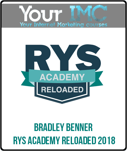 [Download Now] Bradley Benner - RYS Academy Reloaded 2018