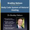 [Download Now] Bradley Nelson – Body Code System of Natural Healing