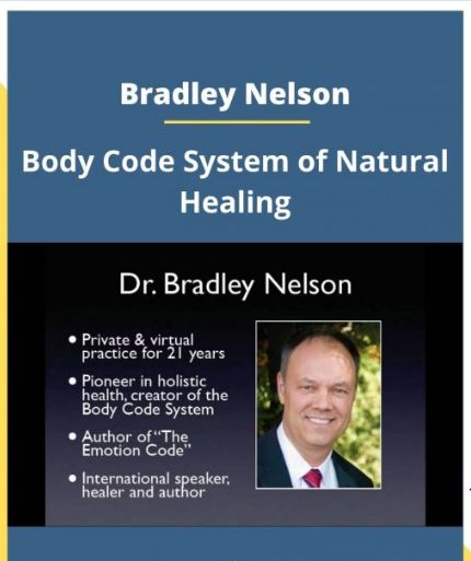 [Download Now] Bradley Nelson – Body Code System of Natural Healing