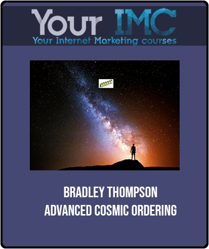[Download Now] Bradley Thompson - Advanced Cosmic Ordering