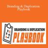 [Download Now] Branding & Duplication Playbook
