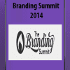 [Download Now] Branding Summit 2014