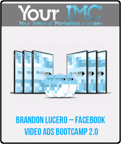 [Download Now] Brandon Lucero – Facebook Video Ads Bootcamp 2.0