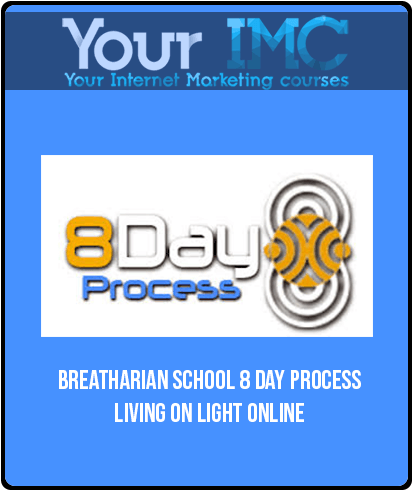 [Download Now] Breatharian School - 8 Day Process - Living on Light - Online