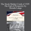 Brenda Lange – The Stock Market Crash of 1929 The End of Prosperity by Brenda Lange