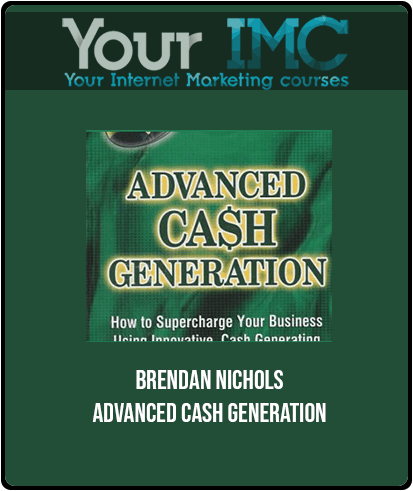[Download Now] Brendan Nichols - Advanced Cash Generation