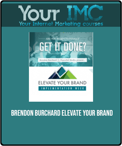 [Download Now] Brendon Burchard - Elevate Your Brand