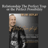 Brendon Watt - Relationship The Perfect Trap or the Perfect Possibility Oct-20 Istanbul
