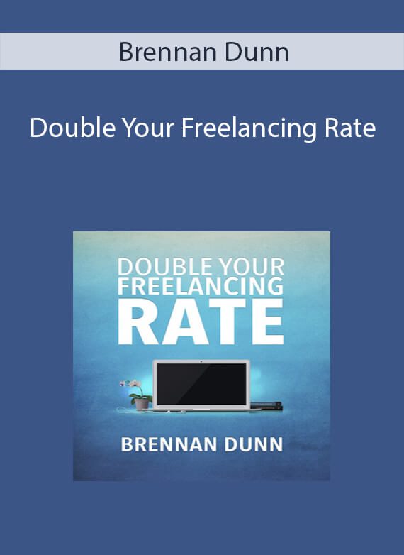 Brennan Dunn - Double Your Freelancing Rate