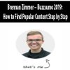 Brennan Zimmer – Buzzsumo 2019: How to Find Popular Content Step by Step