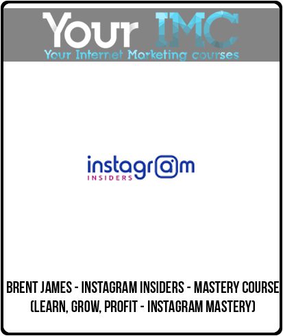 [Download Now] Brent James - Instagram Insiders - Mastery Course (Learn