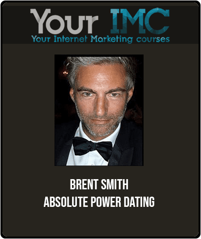[Download Now] Brent Smith - Absolute Power Dating