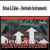 Brian A.Eales – Derivate Instruments