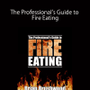 Brian Brushwood – The Professional’s Guide to Fire Eating
